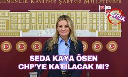 Seda Kaya Ösen CHP'ye katılacak mı?