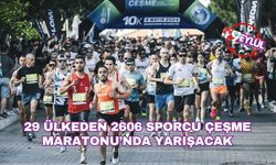 29 Ülkeden 2606 Sporcu Çeşme Maratonu’nda Yarışacak