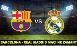 Barcelona - Real Madrid maçı ne zaman, saat kaçta, hangi kanalda?