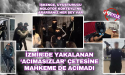 İzmir'deki 'Acımasızlar' Çetesi ile ilgili karar verildi