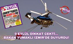 9 Eylül dikkat çekmişti... Bakan Yumaklı İzmir'de kritik sayıları açıkladı!