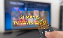 Bu akşam hangi diziler var, saat kaçta? 21 Mayıs TV yayın akışı