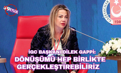 İGC Başkanı Dilek Gappi: Dönüşümü hep birlikte gerçekleştirebiliriz