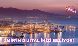 İzmir’in dijital ikizi geliyor!