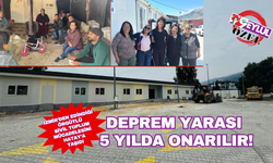 Deprem yaralarını sarmak için Hatay'ın hala 5 yıla ihtiyacı var!