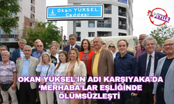 Okan Yüksel'in adı 'Merhaba'lar eşliğinde ölümsüzleşti