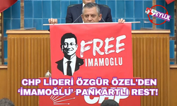 CHP Lideri Özgür Özel'den 'İmamoğlu' pankartlı rest!
