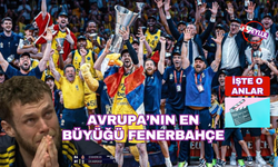 Abu Dabi’de tarih yazıldı: Fenerbahçe EuroLeague şampiyonu