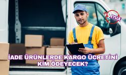 İade Ürünlerde Kargo Ücretini Kim Ödeyecek? Bakanlık Açıkladı