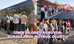 İzmir'de grev ikinci gününde şehri etkilemeye başladı