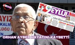 Orhan Ayber hayatını kaybetti