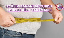 Sağlık Bakanı Duyurdu: 81 İlde Kilo Taraması!
