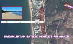 Bakanlıktan satılık denize sıfır arazi!