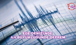 Ege Denizi'nde 4.4 büyüklüğünde deprem