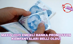 Emekli banka promosyon kampanyaları Mayıs 2025! En yüksek emekli promosyonu veren banka hangisi ve ne kadar veriyor?