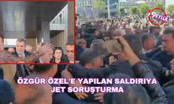 Özgür Özel'e yapılan saldırıya  jet soruşturma