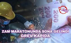 Zam maratonunda sona gelindi: Grev kapıda