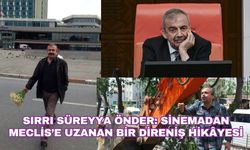 Sırrı Süreyya Önder: Sinemadan meclis’e uzanan bir direniş hikâyesi