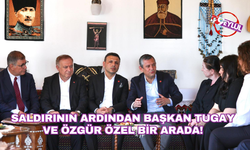 Saldırının ardından Başkan Tugay ve Özgür Özel bir arada!