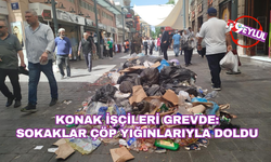 Konak işçileri grevde: Sokaklar çöp yığınlarıyla doldu