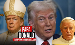 Trump’tan ‘Papa’ açıklaması