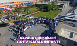 Ravago emekçileri grev kararını astı