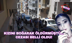İzmir'de kızını öldüren annenin cezası belli oldu!