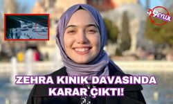Zehra Kınık davasında karar çıktı!