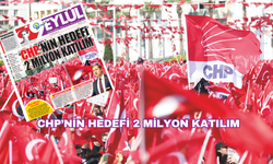 CHP’nin hedefi 2 milyon katılım