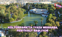 Kültürpark’ta “Yaza Merhaba Festivali” başlıyor