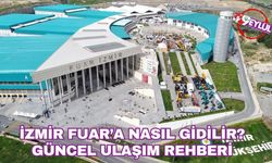 İzmir Fuar’a Nasıl Gidilir? Güncel Ulaşım Rehberi