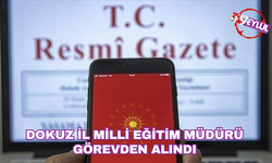 Dokuz İl Milli Eğitim Müdürü görevden alındı
