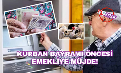 Kurban Bayramı öncesi emekliye müjde!