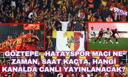 Göztepe - Hatayspor Maçı Ne Zaman, Saat Kaçta, Hangi Kanalda Canlı Yayınlanacak?