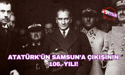 Atatürk'ün Samsun’a çıkışının 106. yılı: Kurtuluş meşalesinin yandığı gün!