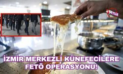 İzmir merkezli künefe zincirine FETÖ operasyonu: 33 gözaltı