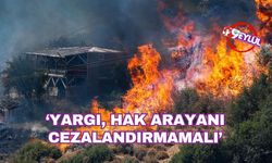 “Yargı, hak arayanı cezalandırmamalı”