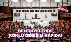 Belediyelerde köklü değişim kapıda! Belediye Yasasında yeni teklif Meclis'te