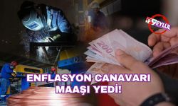 Enflasyon canavarı maaşı yedi!