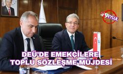DEÜ’de emekçilere toplu sözleşme müjdesi