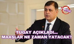 Başkan Tugay açıkladı... İşçilerin maaşı ne zaman yatacak?
