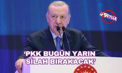 Erdoğan: Bugün yarın PKK silahları bırakacak