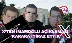 X'ten İmamoğlu açıklaması: Kesinlikle katılmıyor ve itiraz ediyoruz