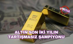 Altın son iki yılın tartışmasız şampiyonu