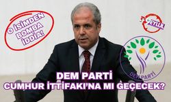 DEM Parti Cumhur İttifakı'na mı katılacak?