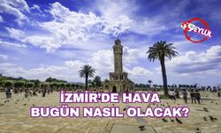 İzmir'de bugün hava nasıl olacak? 2 Mayıs 2025 İzmir hava durumu