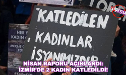 Kadın cinayetleri durdurulamıyor: İzmir'de 2 kadın katledildi!