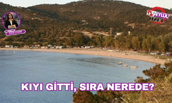 Kıyı gitti, sıra nerede?