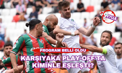 Karşıyaka'nın Play-Off yarı finalindeki rakibi belli oldu