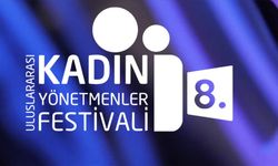 8. Uluslararası Kadın Yönetmenler Festivali, İzmir'de başladı!